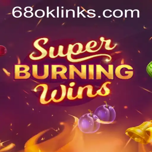 SuperBurningWins: A Modern Take on Classic Slot Fun